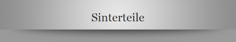 Sinterteile